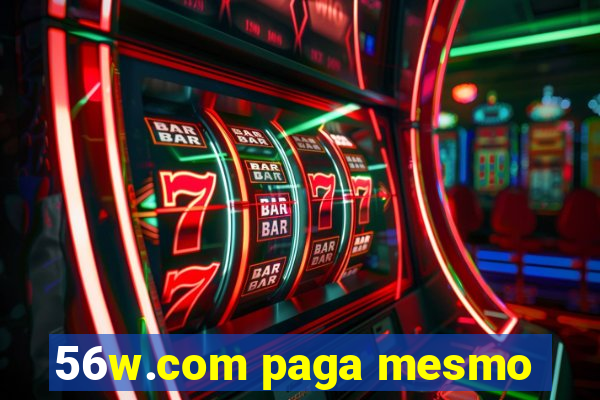 56w.com paga mesmo